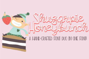 Shugarpie Honeybunch: A Font for Impact